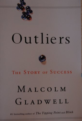 Outliers  The Story of Success, Malcolm Gladwell