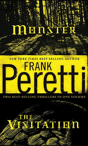 Monster, the Visitation  Two Best Selling Thrillers One Volume, Frank Peretti