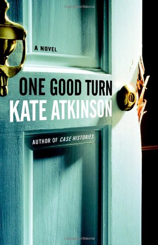 One Good Turn  A Novel, Kate Atkinson