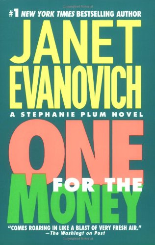 One for the Money (Stephanie Plum, No. 1) (Stephanie Plum Novels), Janet Evanovich